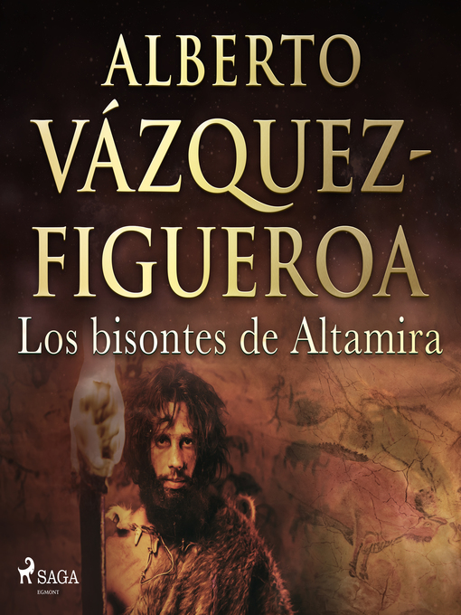 Title details for Los bisontes de Altamira by Alberto Vázquez Figueroa - Available